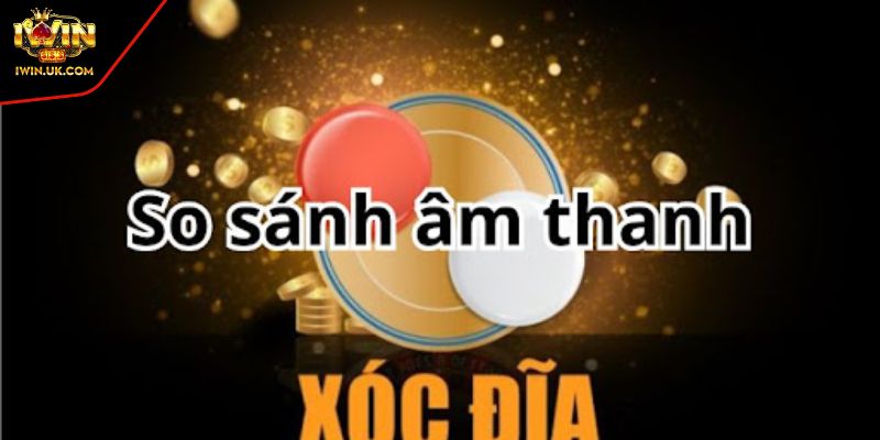 Cách nghe vị xóc đĩa iwin đếm số lần xóc 